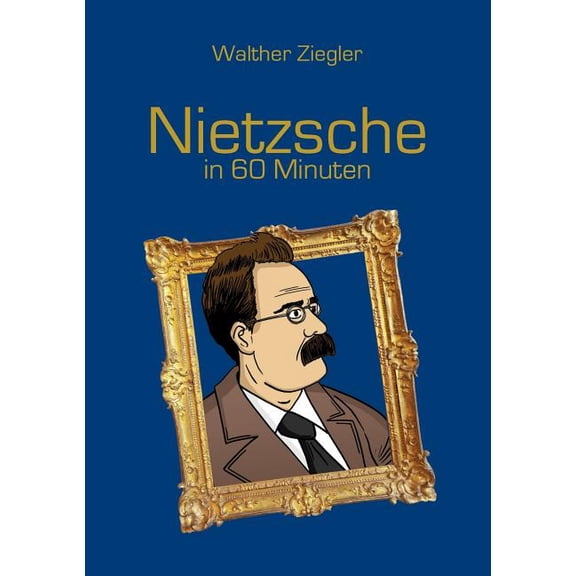 Nietzsche in 60 Minuten, (Paperback)