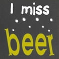 thumbnail image 2 of CafePress - I Miss Beer Maternity T Shirt - Maternity Dark T-Shirt, 2 of 3