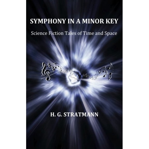 Symphony in a Minor Key: Science Fiction Tales of Time and Space (Paperback)