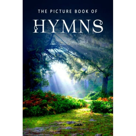 Pre-Owned The Picture Book of Hymns: A Gift Book for Alzheimer's Patients and Seniors with Dementia (Paperback) 1709385472 9781709385476