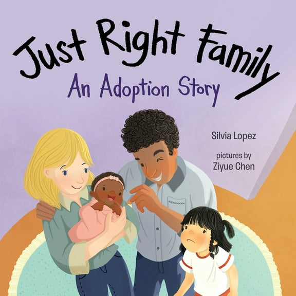 Just Right Family: An Adoption Story, (Paperback)