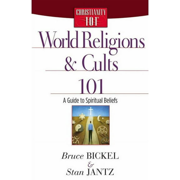 Christianity 101: World Religions and Cults 101 : A Guide to Spiritual Beliefs (Paperback)