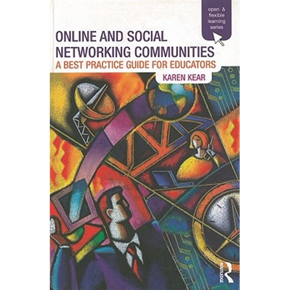 Pre-Owned Open and Flexible Learning Online and Social Networking Communities: A Best Practice Guide for Educators, (Paperback)