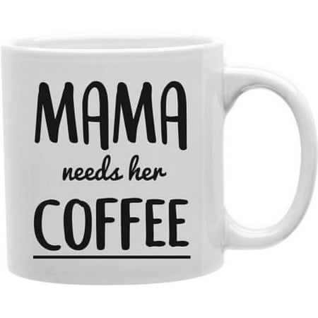 

Imaginarium Goods CMG11-IGC-MAMACOF Mamacof - Mama Need Her Coffee Mug