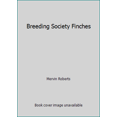 thumbnail image 1 of Pre-Owned Breeding Society Finches (Hardcover) 0876669917 9780876669914, 1 of 1
