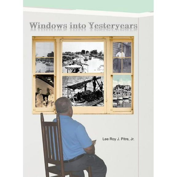 Windows Into Yesteryears, (Hardcover)