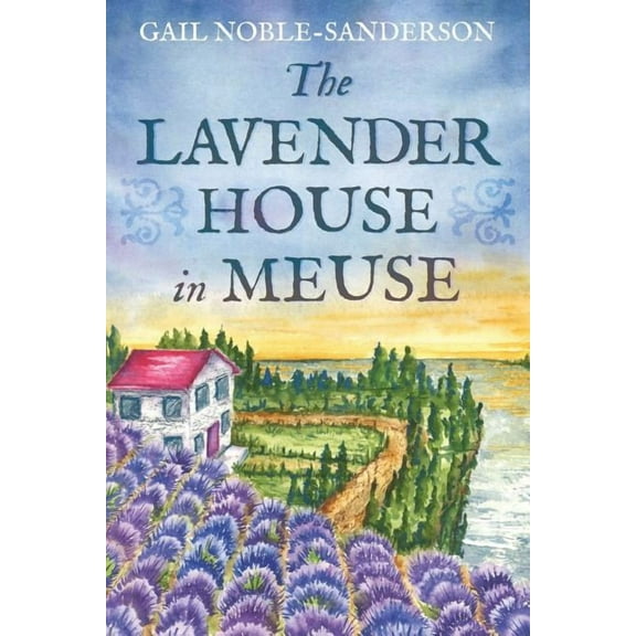 Meuse The Lavender House in Meuse, Book 1, (Paperback)