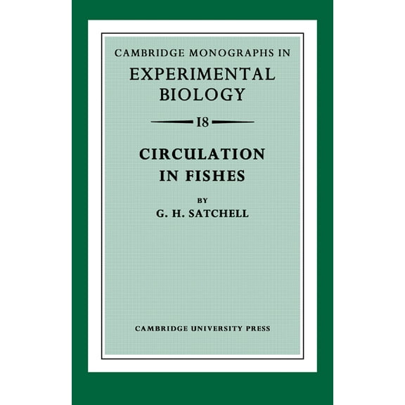 Cambridge Monographs in Experimental Bio Circulation in Fishes, Book 18, (Paperback)