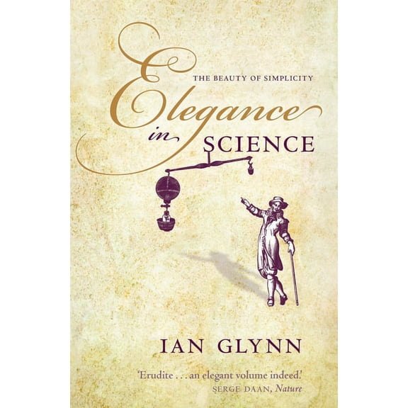 Elegance in Science: The Beauty of Simplicity, (Paperback)