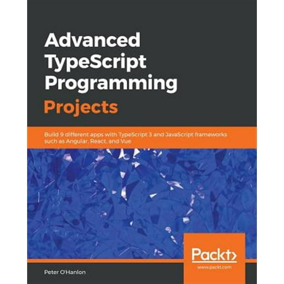 Advanced TypeScript Programming Projects (Paperback)