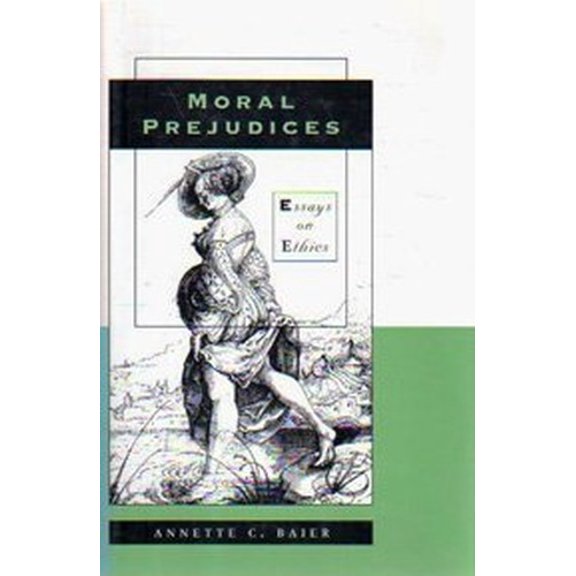 Pre-Owned Moral Prejudices: Essays on Ethics Hardcover