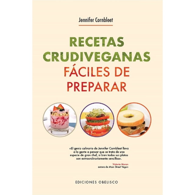 RECETAS CRUDIVEGANAS FACILES DE PREPARAR EDICIONES OBELISCO JENNIFER CORNBLEET