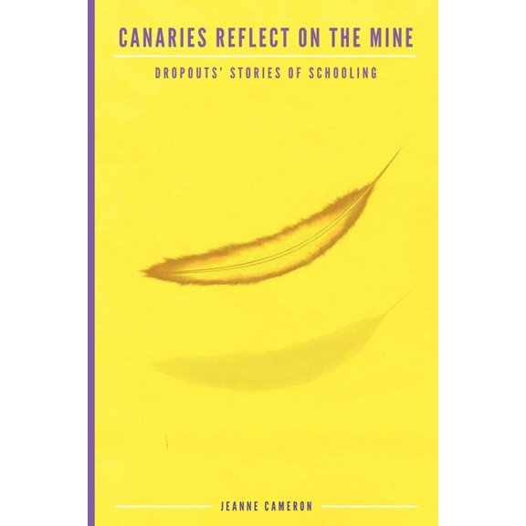 Research for Social Justice: Personal Pa Canaries Reflect on the Mine: Dropouts' Stories of Schooling, (Paperback)