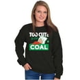 thumbnail image 4 of Swee'Pea Too Cute Get Coal Christmas Sweatshirt for Men or Women Brisco Brands S, 4 of 6