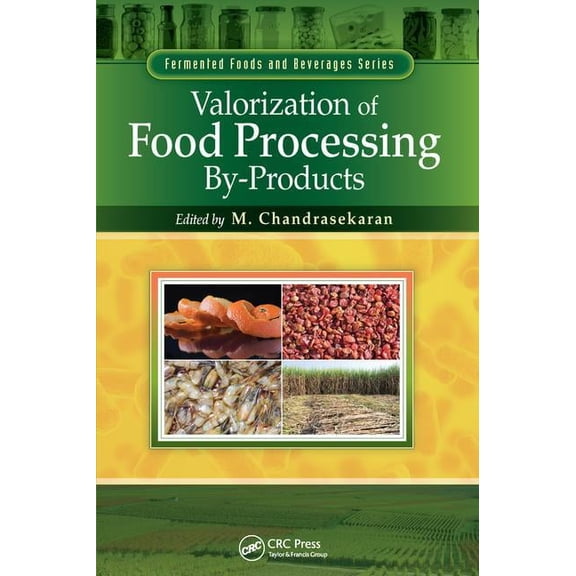 Fermented Foods and Beverages Valorization of Food Processing By-Products, (Paperback)