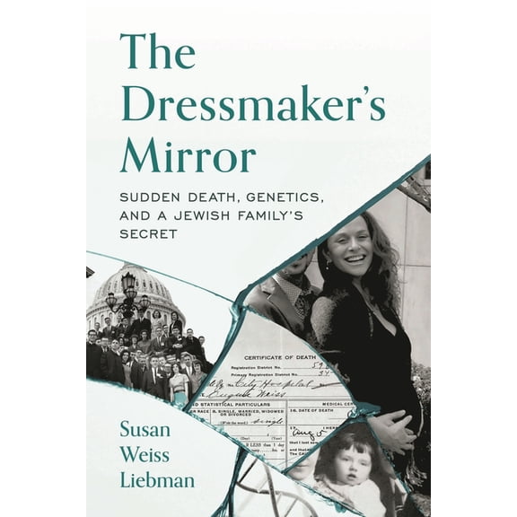 Dressmaker's Mirror: Sudden Death, Genetics, and a Jewish Family's Secret, (Hardcover)