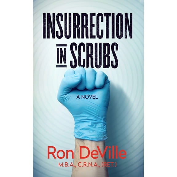 Insurrection in Scrubs, (Hardcover)