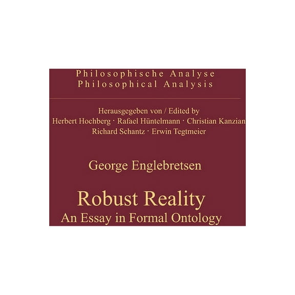 Philosophische Analyse / Philosophical A Robust Reality: An Essay in Formal Ontology, Book 46, (Hardcover)