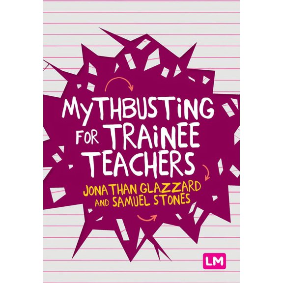 Mythbusting for Trainee Teachers, (Paperback)