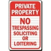 Private Property No Soliciting Not Loitering No Trespassing Heavy-Duty Reflective Sign, 12 In. X 18 In.