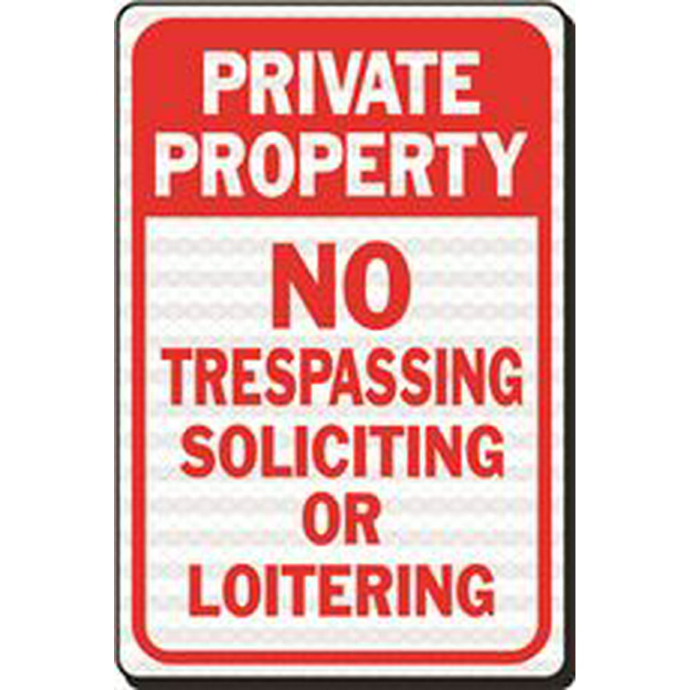 Private Property No Soliciting Not Loitering No