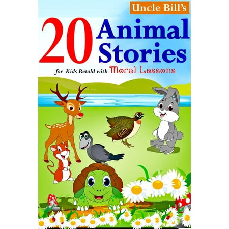 20 Animal Stories for Kids Retold with Moral Lessons -