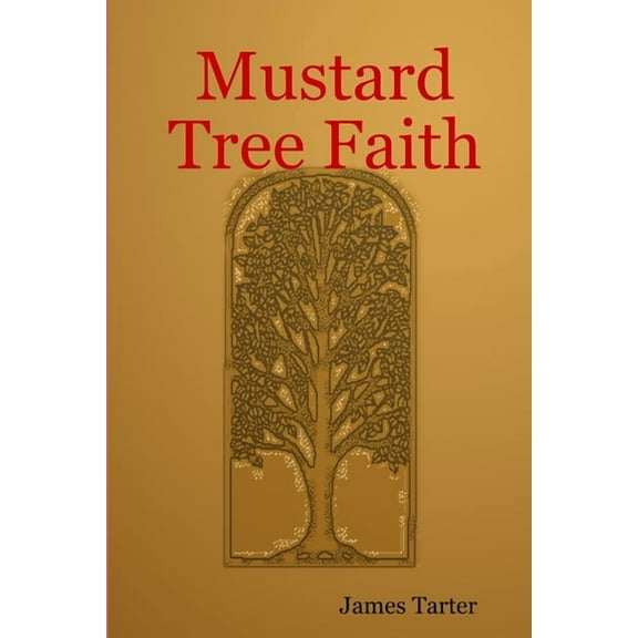 Mustard Tree Faith, (Paperback)