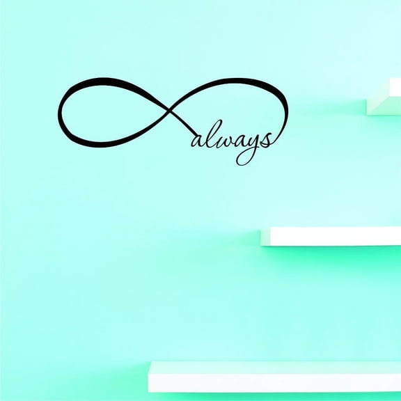 Custom Decals Infinity Always Wall Art Size: 16 X 40 Inches Color: Black