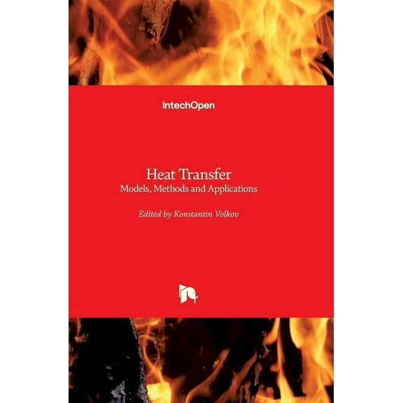 Heat Transfer: Models, Methods and Applications (Hardcover)