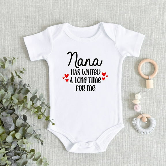 Nana Baby Bodysuit, My Nana Loves Me Bodysuit, Nana Has Waited A Long Time For Me, New Nana Baby Bodysuit, New Grandbaby Cute Baby Onesie, BABY BODYSUIT LAT 4424