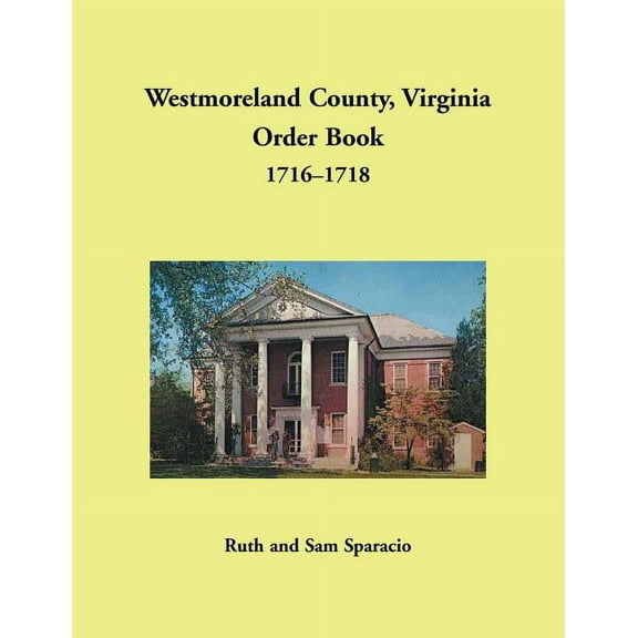 Westmoreland County, Virginia Order Book, 1716-1718