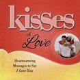 thumbnail image 2 of Kisses of Love : Heartwarming Messages to Say I Love You (Paperback), 2 of 2