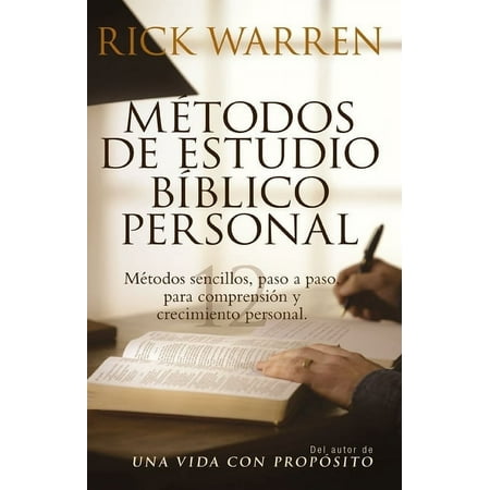 Métodos de Estudio Bíblico Personal: Métodos Sencillos, Paso a Paso Para Comprensión Y Crecimiento Personal, (Paperback)