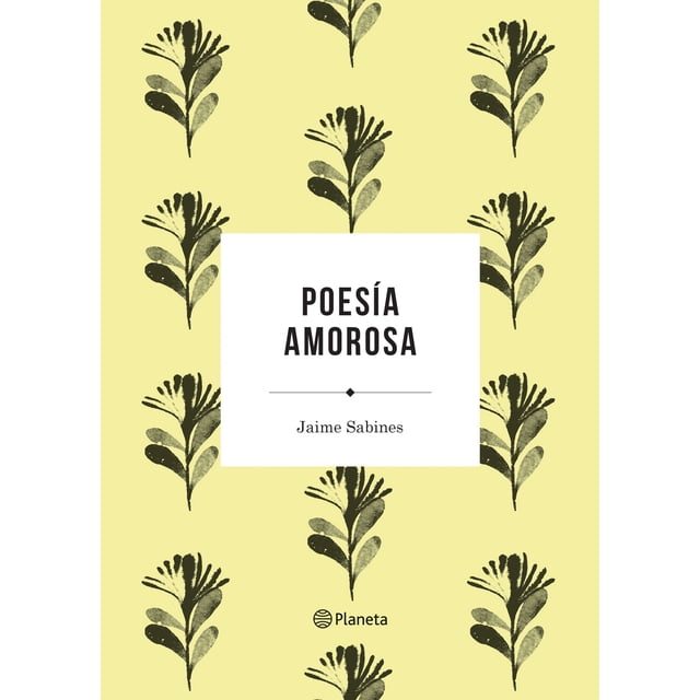 POESIA AMOROSA PLANETA MEXICO JAIME SABINES