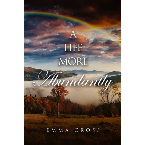 A Life More Abundantly, (Paperback)