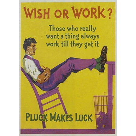 Wish or Work 20x16 Poster VINTAGE AD INSPERATIONAL POSTER OFFICE ART FEET ON DESK WORKING