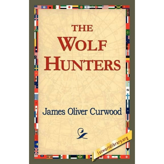 The Wolf Hunters,, (Paperback)