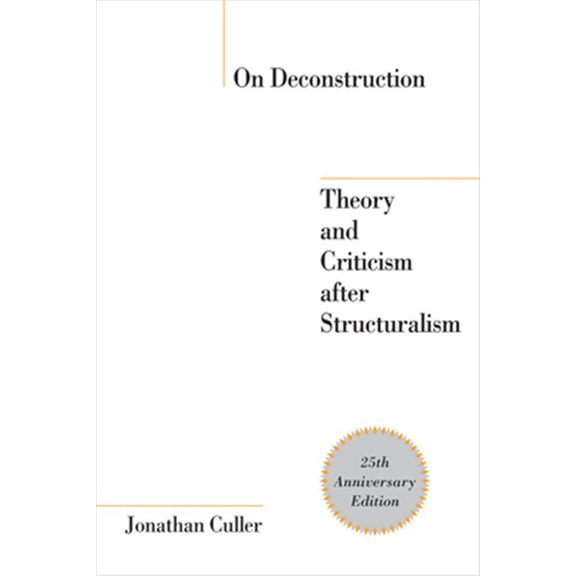 Pre-Owned On Deconstruction: Theory and Criticism After Structuralism, (Hardcover)