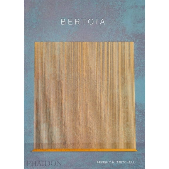 Bertoia: The Metalworker, (Hardcover)