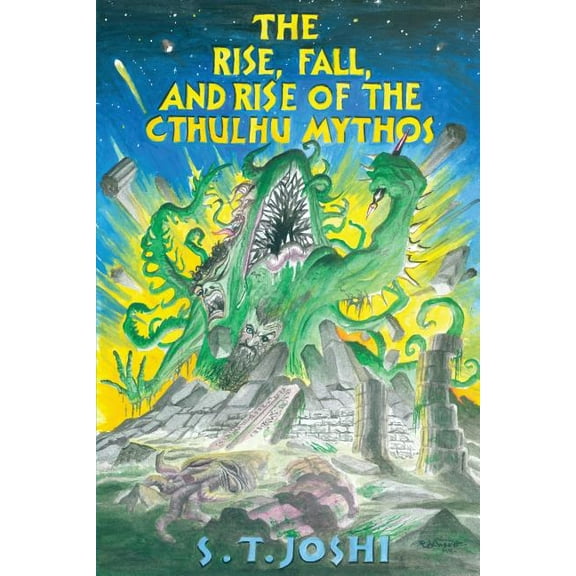 The Rise, Fall, and Rise of the Cthulhu Mythos (Paperback)