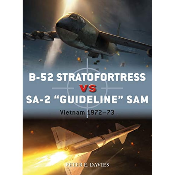 B-52 Stratofortress vs SA-2 "Guideline" SAM: Vietnam 1972-73 (Duel)