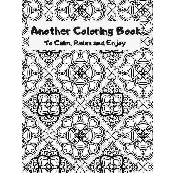 Another Coloring Book: To Calm, Relax and Enjoy (Paperback)