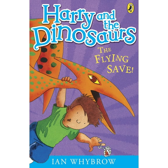 Harry and the Dinosaurs: Harry and the Dinosaurs: The Flying Save! (Paperback)