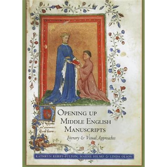 Pre-Owned Opening Up Middle English Manuscripts: Literary and Visual Approaches (Paperback) 0801478308 9780801478307