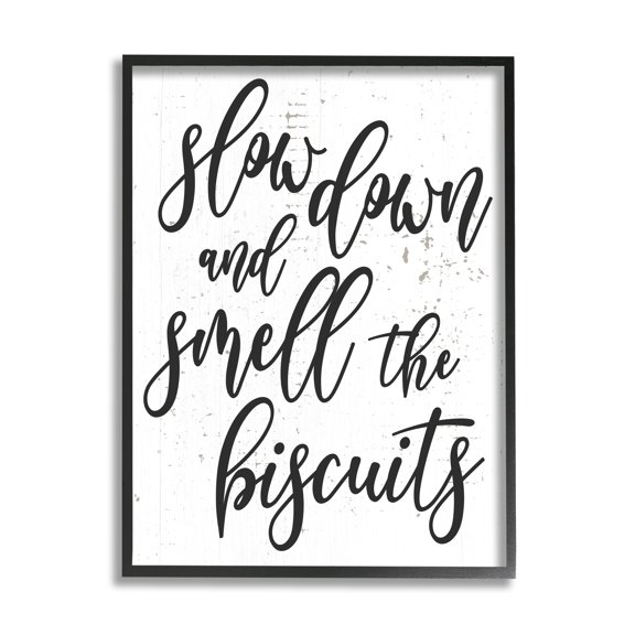 Stupell Industries Slow Down and Smell Biscuits Funny Patience Phrase, 24 x 30, Design by Daphne Polselli