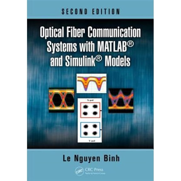 Pre-Owned Optics and Photonics: Optical Fiber Communication Systems with MATLAB and Simulink Models (Hardcover)