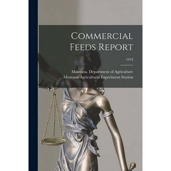 Commercial Feeds Report; 1953, (Paperback)