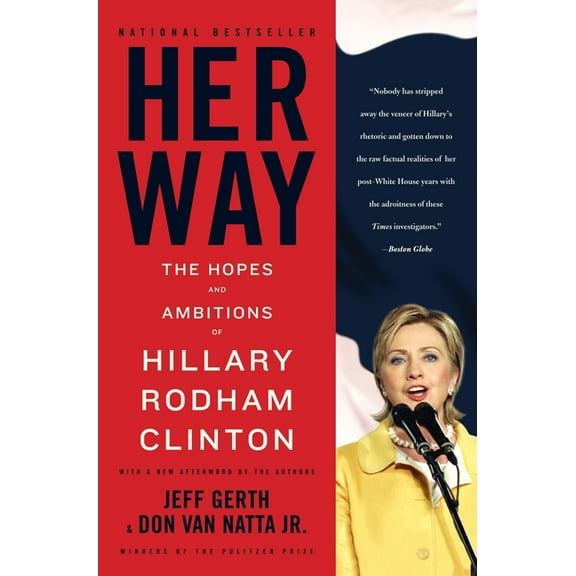 Her Way: The Hopes and Ambitions of Hillary Rodham Clinton, (Paperback)