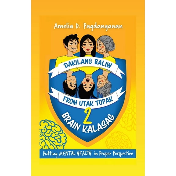 Dakilang Baliw: From Utak Topak To Brain Kalasag, (Paperback)
