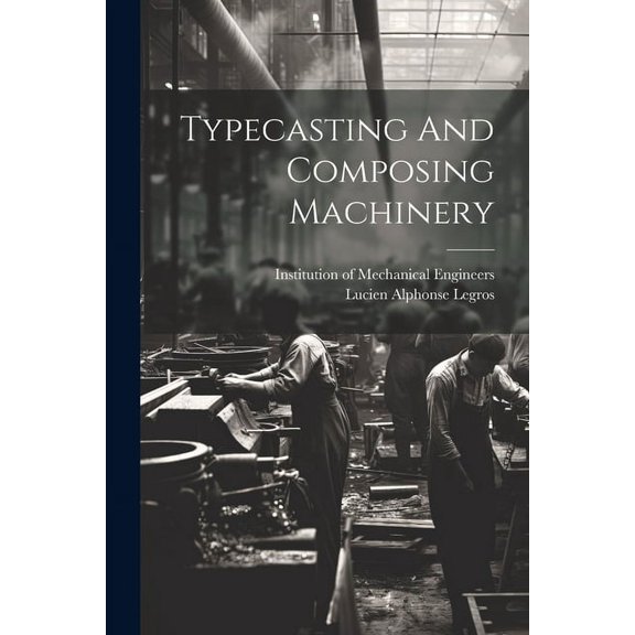 Typecasting And Composing Machinery (Paperback)